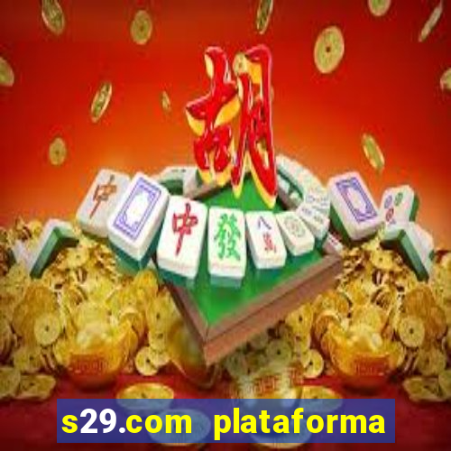 s29.com plataforma de jogos